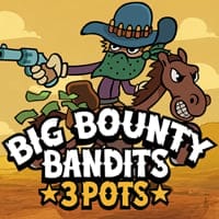 Big Bounty Bandits: 3 Pots in APPENAARRIVATE
